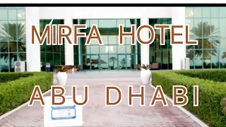 MIRFA HOTEL in Abu Dhabi||three star in Dubai.#aq sidalz #hotel