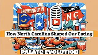 WCWAM S2 Episode 21 Spa Guy & Trey David Gould Palate Evolution How North Carolina Shaped Our Eating