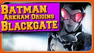 Batman: Arkham Origins. Blackgate.Deluxe Edition [Ох уж эти женщины]