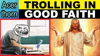 Good Faith Trolls