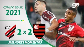 ATHLETICO-PR 2 X 2 FLAMENGO | MELHORES MOMENTOS | SEMIFINAL COPA DO BRASIL 2021 | ge.globo