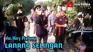 LANANG SELINGAN || VOC.HERY PRATAMA || DUA PUTRA_LIVE DESA CIPA'AT SOGA