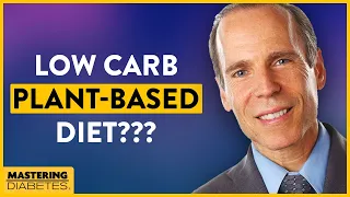 Can You Eat a Low Carb Plant-Based Diet? | Mastering Diabetes | Dr. Joel Fuhrman