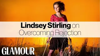 Lindsey Stirling on How to Overcome Rejection