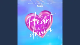 My Heart Beats Like a Drum (SE3K Remix)