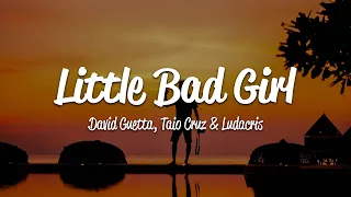 David Guetta - Little Bad Girl (Lyrics) ft. Taio Cruz, Ludacris