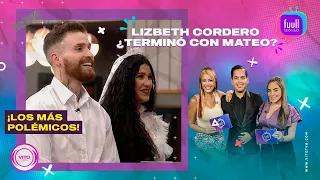 LIZBETH CORDERO ¿TERMINÓ CON MATEO?😱/ LUIS Y SUS CÓMPLICES CON SU NUEVO PROGRAMA