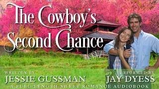 The Cowboy's Second Chance - A Sweet Water Ranch Romance - Free Full-Length Sweet Romance Audiobook