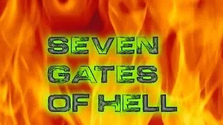 "The Seven Gates of Hell"