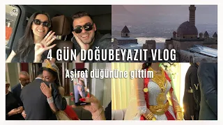 4 GÜN DOĞUBEYAZIT VLOG ( Aşiret düğününe gittim , 4 kilo altın takıldı )