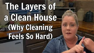 The Layers of a Clean House (Why Cleaning Feels so Hard)