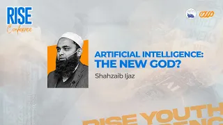 Artificial Intelligence: The New God? - Shahzaib Ijaz - Rise Conference 2024