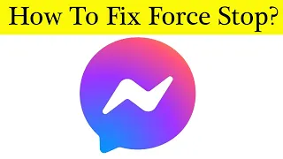 How To Fix Facebook Messenger App Force Stopping / Keeps Stop Problem Android & Ios