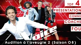 THE VOICE 2019 FRANCE (SAISON 8) | Auditions à l'aveugle 2 | TOP 4 PRÉSENTATION COMME COACHS FOU