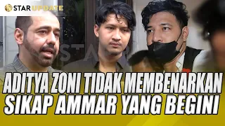 SIDANG PERDANA AMMAR ZONI, ADITYA ZONI TIDAK MEMBENARKAN SIKAP AMMAR YANG BEGINI - STAR UPDATE