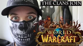 World of Warcraft - "The Clans Join" METAL COVER||THIZZKITZ