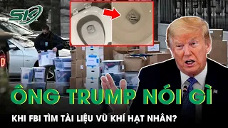 Ông Donald Trump Nói Gì Khi FBI Đột Kích Dinh Thự Riêng “Tìm Tài Liệu Vũ Khí Hạt Nhân”? | SKĐS