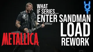 What If Enter Sandman was on Load?