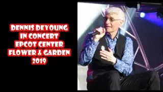 Dennis DeYoung In Concert   EPCOT Flower & Garden Festival 2019