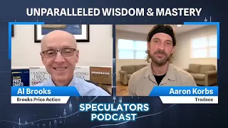 The Godfather of Price Action Trading! Speculators podcast with Al Brooks.