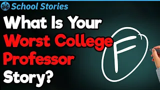 Worst College Professors Ever | School Stories #80