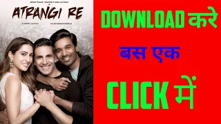 How To Download Atrangi Re Movie / How To Download Atrangi Re Full Movie 2021