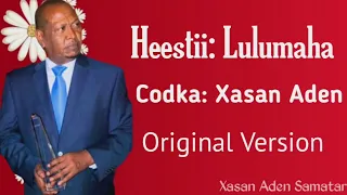 Xasan Aden Samatar Heestii-Lulumaha Biyaha Gala ( Original Version )