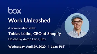 Work Unleashed: A conversation with Tobi Lütke, CEO and co-founder of Shopify