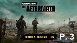 Surviving the Aftermath (EA) - Colony Builder - Update 9 / 100 % / Part 3 - No commentary gameplay