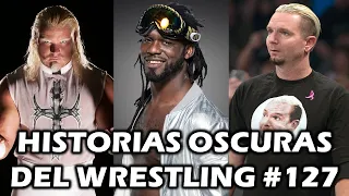 HISTORIAS OSCURAS DEL WRESTLING #127