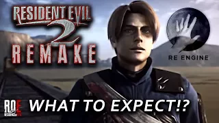 RESIDENT EVIL 2: REMAKE | RE ENGINE | What To Expect!?