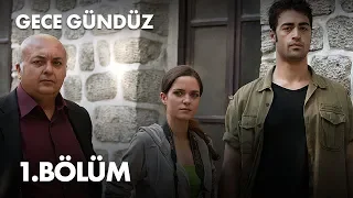 Gece Gündüz - 1. Bölüm - Full Bölüm