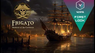 First Look - Frigato: Shadows of the Caribbean - Real Time Pirate Strategy Game - Early Access