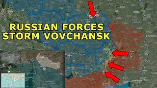 Russian Forces Storm Vovchansk & Capture 2 Villages Near Kharkiv | Central Netailove Captured