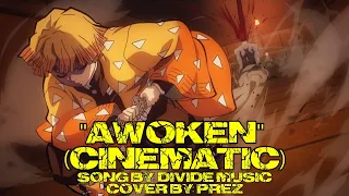 Awoken (Cinematic) | Cover | Zenitsu Song by Divide Music