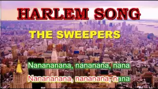 Lyrics - The Sweepers - Harlem Song