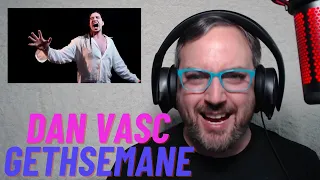 Reaction-Analysis to Dan Vasc's cover of "Gethsemane" from the musical Jesus Christ Superstar