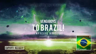 Vengaboys - To Brazil! (Enpycool Bootleg) [Free Release]