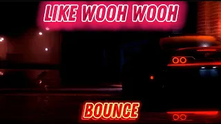 ❇BOUNCE❇ LIKE WOOH WOOH | Remix [Slow Reverb] - MATIC