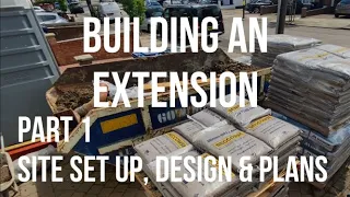 Building a House Extension - Part 1 Design, Plans, Site Setup & Air Raid Shelter! - Housing Market