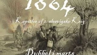"1864" - Kapitler af 2. slesvigske krig: Dybbøl i marts