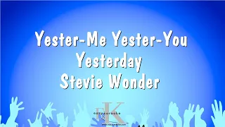 Yester-Me Yester-You Yesterday - Stevie Wonder (Karaoke Version)