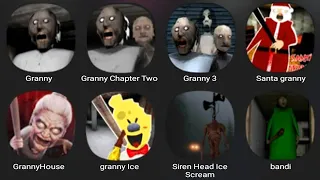 Granny 1.8,Granny Chapter Two,Granny 3,Santa Granny,Granny House,Granny Ice,Siren Head Ice Scream