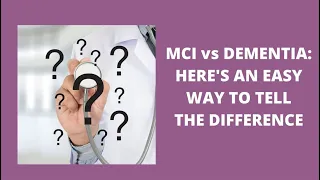 MCI v. dementia: How can you tell?