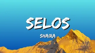 Shaira - Selos (Lyrics)