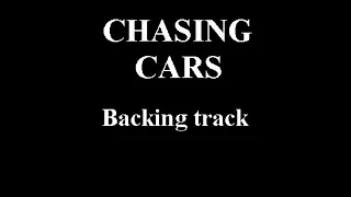 CHASING CARS - ( Snow Patrol ) - BACKING TRACK