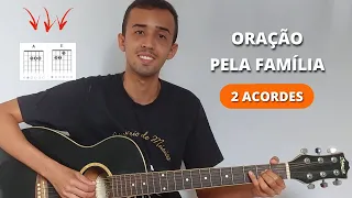 Oração Pela Família de Padre Zezinho com 2 Acordes Fáceis (Cifra Simplificada)