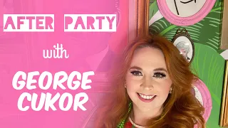 George Cukor | After Party