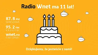 11. urodziny Radia WNET!