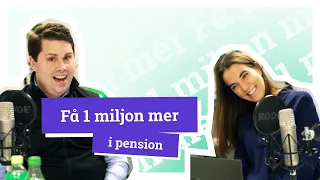 Så kan du få 1 miljon mer i pension